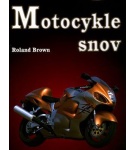 Motocykle snov – Roland Brown