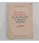 Klement Gottwald na Slovensku v rokoch 1921-1924 – Zdenka Holotíková