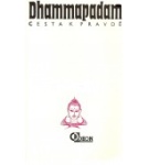 Dhammapadam ― Cesta k pravdě – neznámý – neuveden