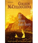 Ve stínu zlaté hory – Colleen McCulloughová