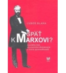 Späť k Marxovi? – Ľuboš Blaha