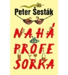 Nahá profesorka – Peter Šesták
