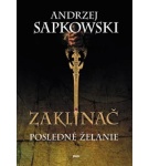 Zaklínač I Posledné želanie – Andrzej Sapkowski