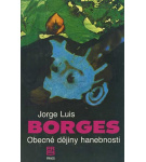 Obecné dějiny hanebnosti – Jorge Luis Borges