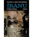 Sláva a pád starého Íránu – Otakar Klíma